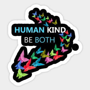 Human Kind Be Both Kindness Awareness Sticker